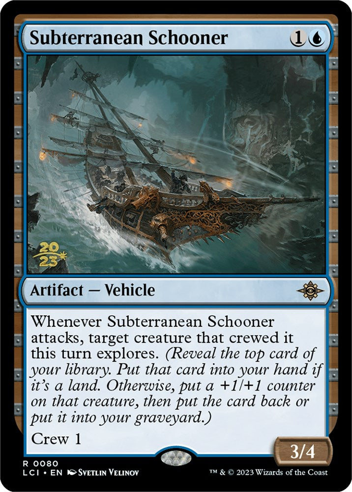 Subterranean Schooner [The Lost Caverns of Ixalan Prerelease Cards] | Spectrum Games