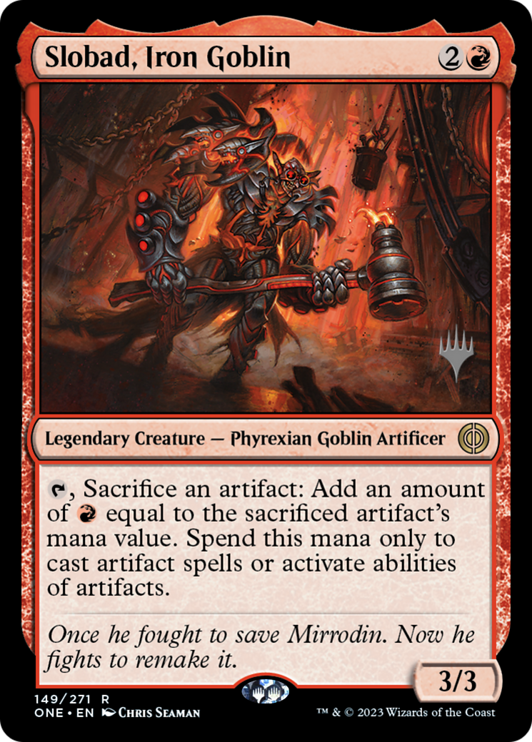 Slobad, Iron Goblin (Promo Pack) [Phyrexia: All Will Be One Promos] | Spectrum Games