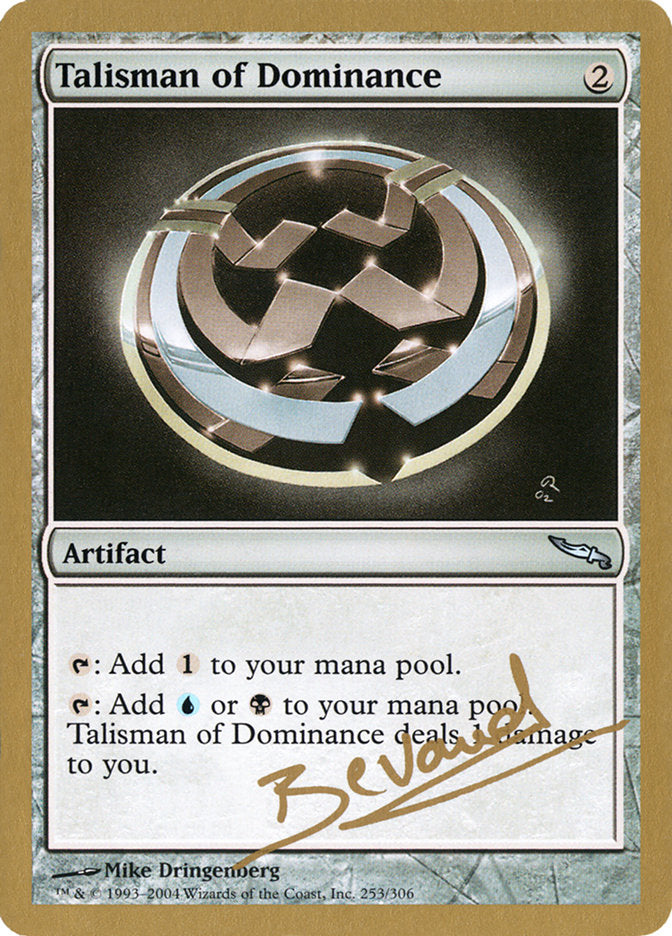 Talisman of Dominance (Manuel Bevand) [World Championship Decks 2004] | Spectrum Games