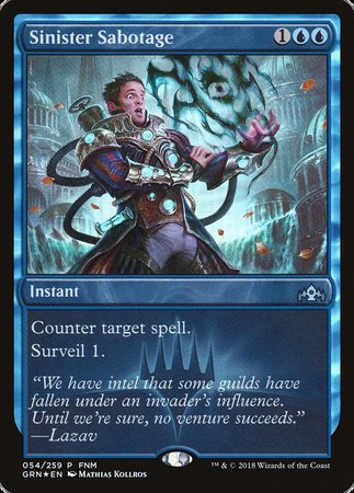 Sinister Sabotage [Guilds of Ravnica Promos] | Spectrum Games