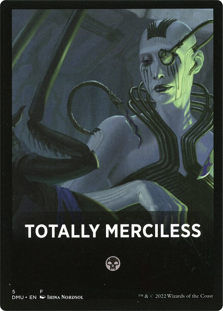 Totally Merciless Theme Card [Dominaria United Tokens] | Spectrum Games