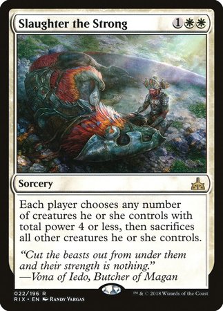 Slaughter the Strong [Rivals of Ixalan] | Spectrum Games