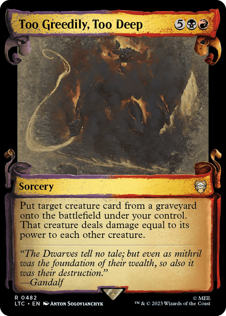 Too Greedily, Too Deep [The Lord of the Rings: Tales of Middle-Earth Commander Showcase Scrolls] | Spectrum Games