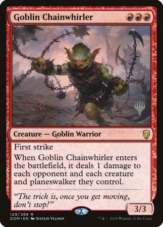 Goblin Chainwhirler [Dominaria Promos] | Spectrum Games