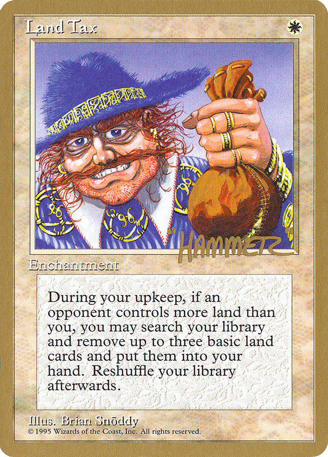 Land Tax (Shawn "Hammer" Regnier) [Pro Tour Collector Set] | Spectrum Games