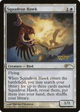 Squadron Hawk [Friday Night Magic 2011] | Spectrum Games