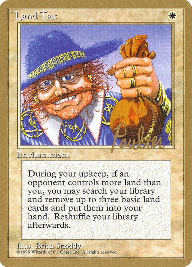 Land Tax (Preston Poulter) [Pro Tour Collector Set] | Spectrum Games