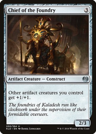 Chief of the Foundry [Kaladesh] | Spectrum Games