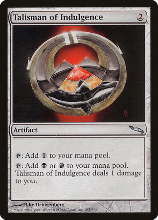 Talisman of Indulgence [Mirrodin] | Spectrum Games